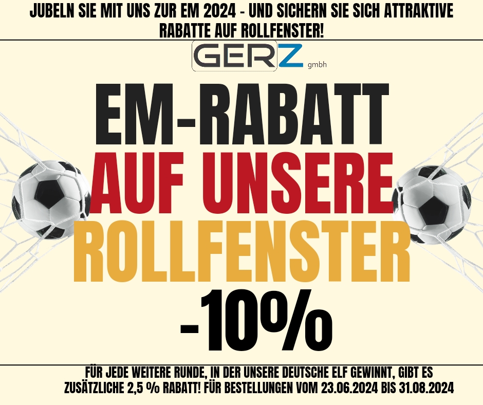 EM2024 - 10% Rollfenster-Aktion - GERZ GmbH